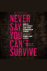 Never_Say_You_Can_t_Survive